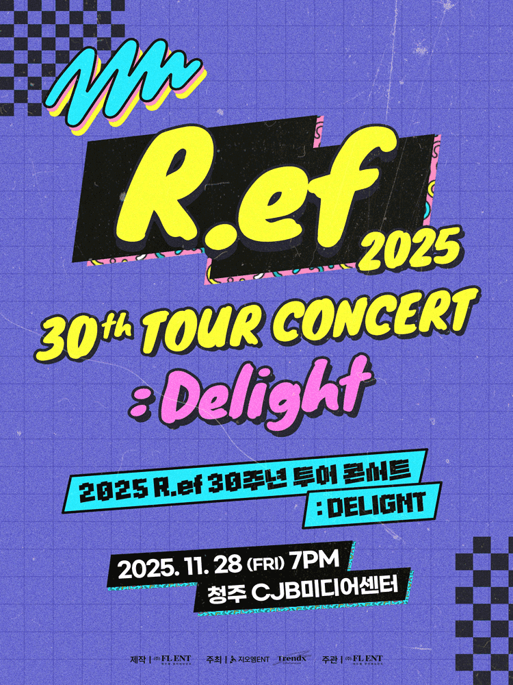 R.ef 30주년 투어 콘서트: Delight [청주]