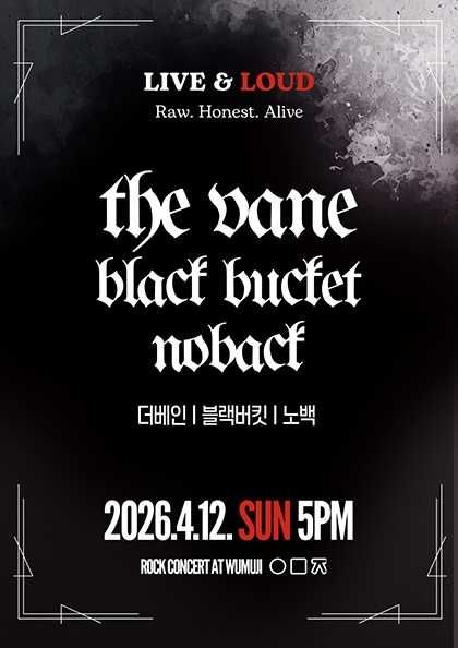 LIVE & LOUD, THE VANE X BLACK BUCKET X NOBACK 포스터