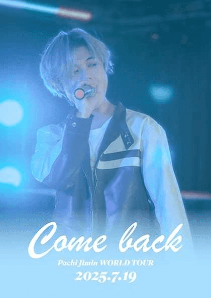 Pachi Jimin World Tour: Come Back