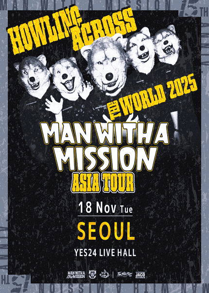 MAN WITH A MISSION ASIA TOUR: HOWLING ACROSS THE WORLD