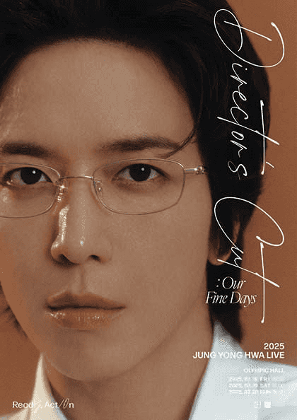 JUNG YONG HWA LIVE: Director’s Cut : Our Fine Days