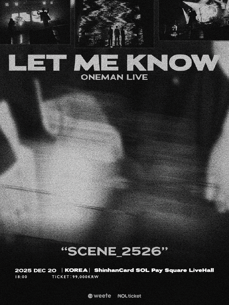 LET ME KNOW ONEMAN LIVE, SCENE