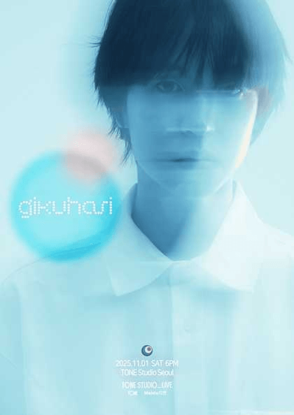 TONE STUDIO LIVE, 기쿠하시 (gikuhasi)